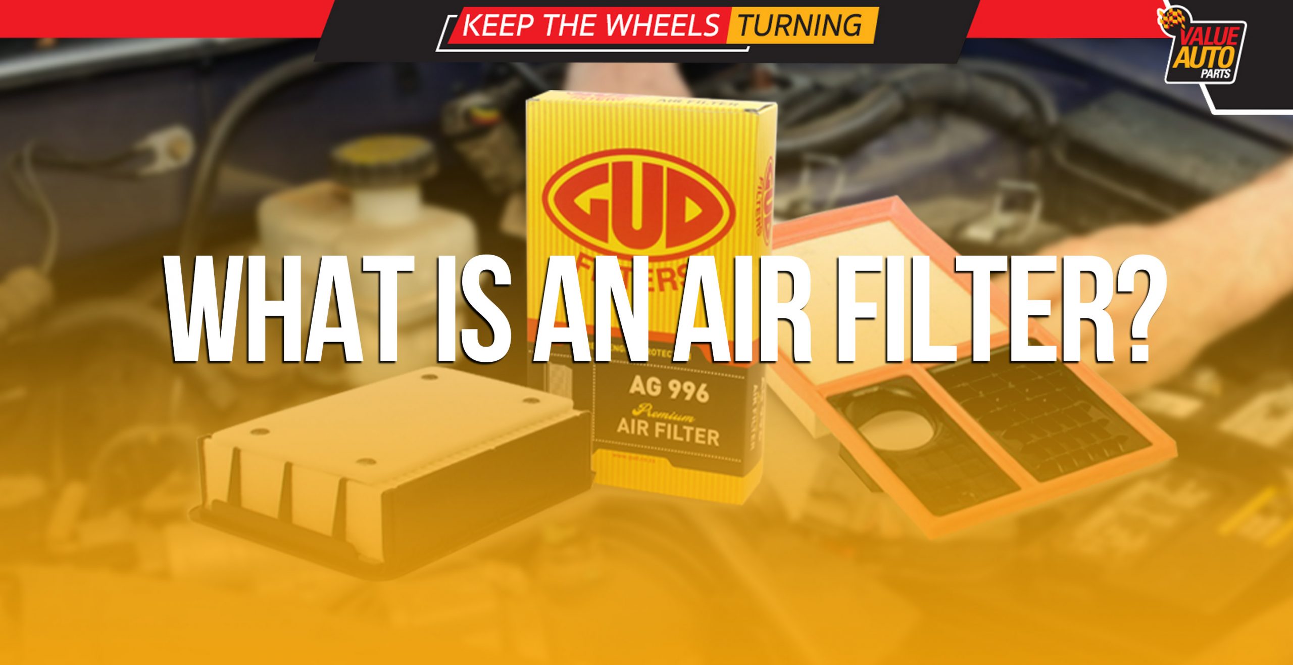 WHAT IS AN ENGINE AIR FILTER ? » Value Auto Parts